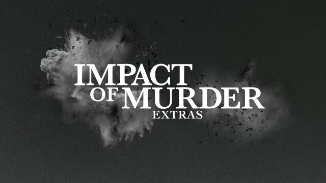 Watch Impact of Murder: Extras After the Statement: Danny's Legacy S0 ...