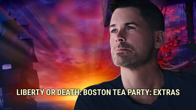 Liberty or Death: Boston Tea Party: Extras