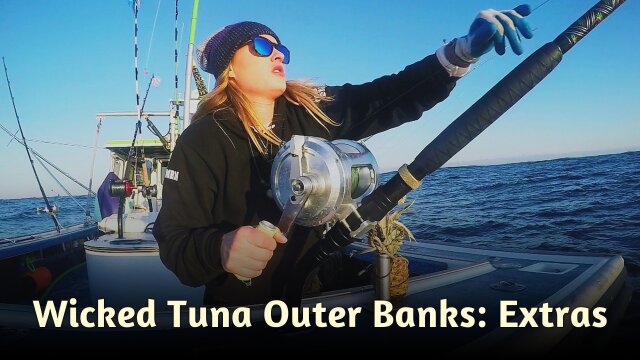 Wicked Tuna Outer Banks: Extras
