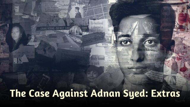 The Case Against Adnan Syed: Extras