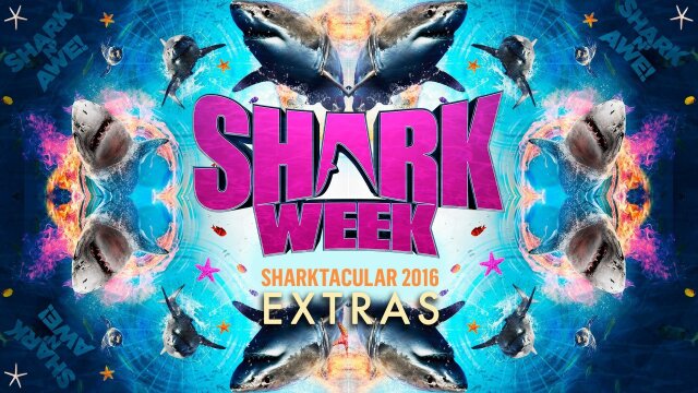 Shark Week Sharktacular 2016: Extras