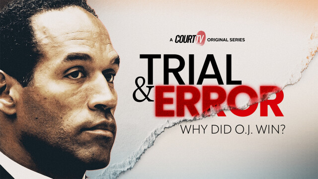 Trial & Error: Why Did O.J. Win?