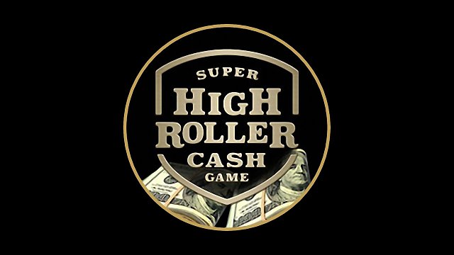 Super High Roller Cash Game