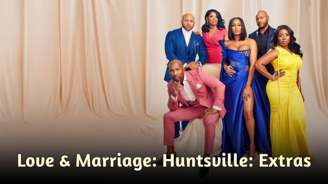 Love & Marriage: Huntsville: Extras