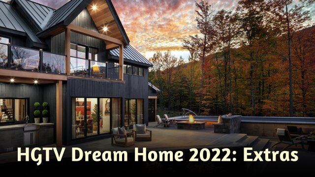 HGTV Dream Home 2022: Extras