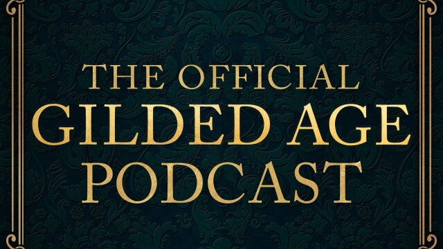 The Official Gilded Age Podcast