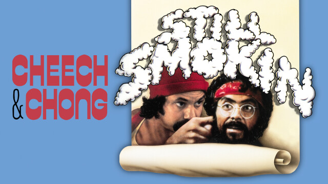 Cheech & Chong Still Smokin'