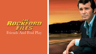 The Rockford Files: Friends and Foul Play