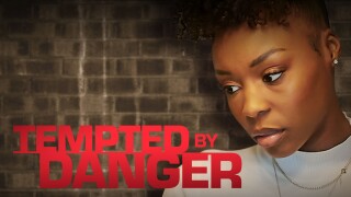 Tempted by Danger