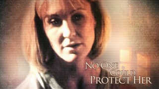 No One Could Protect Her