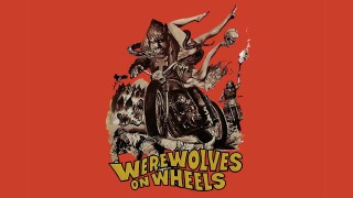 Werewolves on Wheels