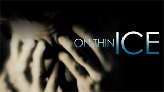 On Thin Ice