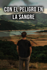 Con el peligro en la sangre