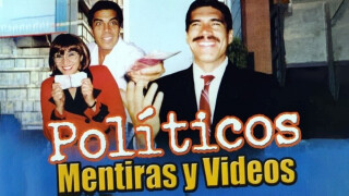 Políticos, mentiras y videos