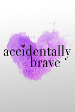 Accidentally Brave