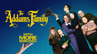 The Addams Family: With More Mamushka!