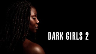 Dark Girls 2