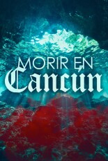 Morir en Cancún