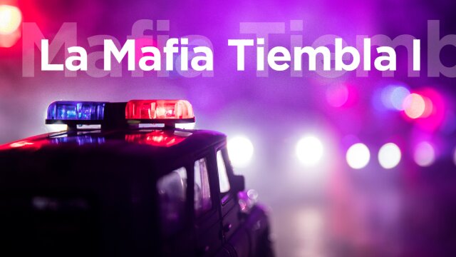 La Mafia Tiembla I