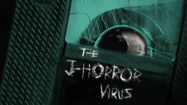 The J-Horror Virus