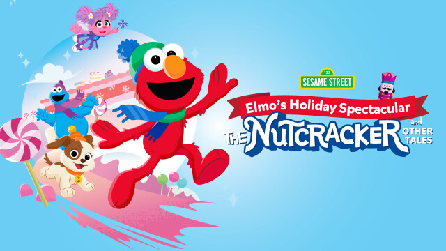 Elmo's Holiday Spectacular: The Nutcracker and Other Tales