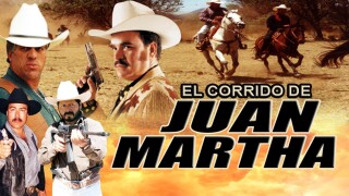 El corrido de Juan Martha