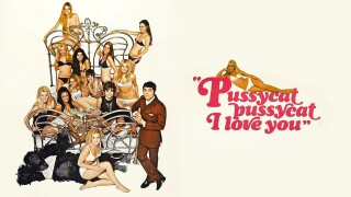 Pussycat, Pussycat, I Love You