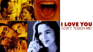 I Love You... Don't Touch Me!
