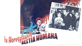 La horripilante bestia humana