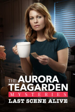 Aurora Teagarden Mysteries: Last Scene Alive