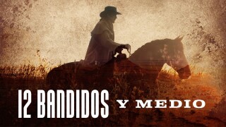 12 bandidos y medio
