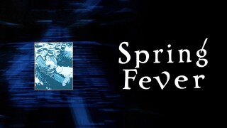 Spring Fever