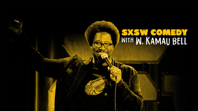 SXSW Comedy With W. Kamau Bell