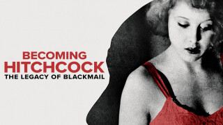 Becoming Hitchcock -- The Legacy of Blackmail