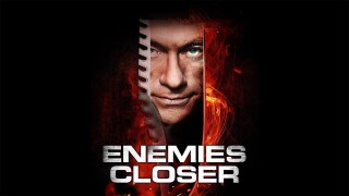 Enemies Closer