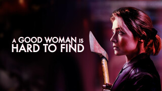 A Good Woman Is Hard to Find