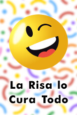 La Risa lo Cura Todo