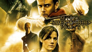 Beyond Sherwood Forest