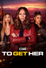 To Get Her