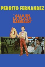 Allá en la Plaza Garibaldi