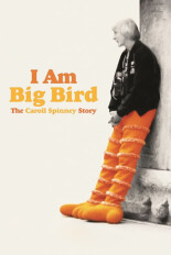 I Am Big Bird: The Caroll Spinney Story
