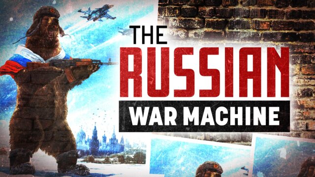 The Russian War Machine