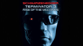 Terminator 3: Rise of the Machines