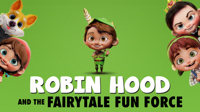 Robin Hood and the Fairytale Fun Force