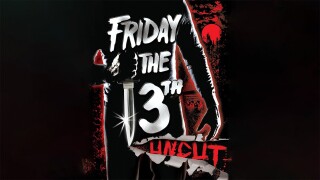 Friday the 13th: Uncut
