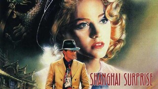 Shanghai Surprise