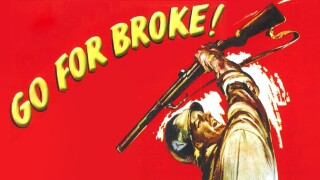 Go for Broke!