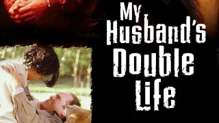 My Husband's Double Life