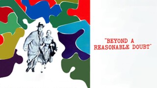 Beyond a Reasonable Doubt