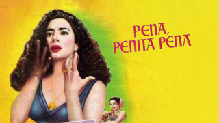 ¡Ay pena, penita, pena!